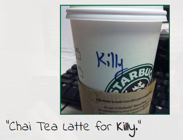 starbucks Kelly misspelled as Killy